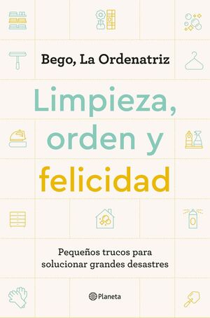 LIMPIEZA, ORDEN Y FELICIDAD