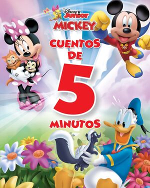 DISNEY JUNIOR. MICKEY. CUENTOS DE 5 MINUTOS