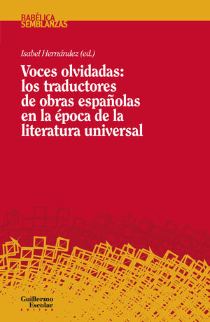 VOCES OLVIDADAS: LOS TRADUCTORES DE OBRAS ESPAÑOLAS EN LA ÉPOCA DE LA LITERATURA