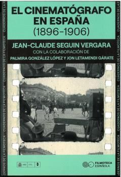 EL CINEMATÓGRAFO EN ESPAÑA (1896-1906)