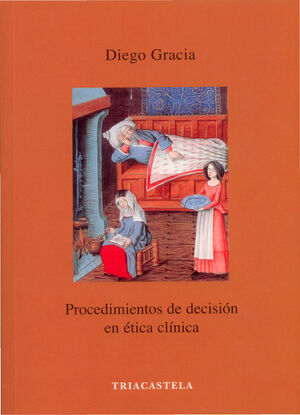 PROCEDIMIENTOS DE DECISI¢N EN ?TICA CL¡NICA